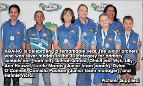  ?? Picture: Supplied ?? AGA-NC is celebratin­g a remarkable year. The junior archers who won silver medals in the 3D category for primary schools are (from left): Athrah Arnold, Otniel van Wyk, Lillyann Heuwel, Lizette Marais (Junior team coach), Dylan O’connell, Camiela Paulsen (Junior team manager), and Hennie Victor.