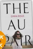  ??  ?? The Au Pair by Emma Rous(Hachette, RRP $34.99).