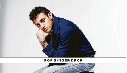  ?? Jimmy Fontaine ?? POP SINGER DROR