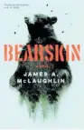  ??  ?? BEARSKIN by James A. McLaughlin (Harper Collins, $35) Reviewed by David Hill