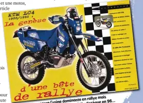  ??  ?? KTM n’est pas encore l’usine dominante en rallye mais la 620 commence à être respectée. MV la dissèque en 96…