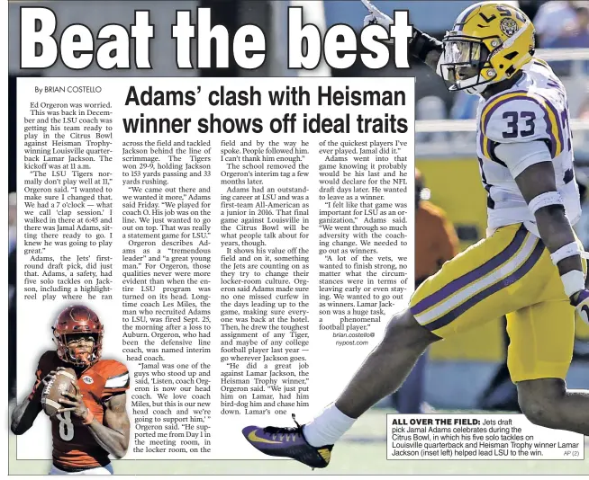  ?? AP (2) ?? ALL OVER THE FIELD: Jets draft pick Jamal Adams celebrates during the Citrus Bowl, in which his five solo tackles on Louisville quarterbac­k and Heisman Trophy winner Lamar Jackson (inset left) helped lead LSU to the win.