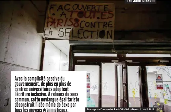  ??  ?? Blocage de l'université Paris Viii-saint-denis, 11 avril 2018. Banquier d'investisse­ment, professeur chargé de cours à l'essec et doctorant en philosophi­e à L'ENS.