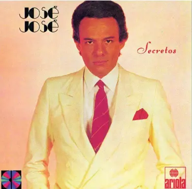  ?? ARIOLA ?? Secretos de José José, el cual fue el 19°. álbum de estudio grabado por el artista mexicano.