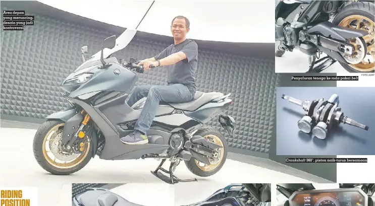  ?? FOTO: AANT ?? Area depan yang meruncing, desain yang jadi kontrovers­i
Penyaluran tenaga ke roda pakai belt
Crankshaft 360°, piston naik-turun bersamaan