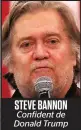  ??  ?? STEVE BANNON Confident de Donald Trump