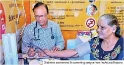  ??  ?? Diabetes awareness &amp; screening programme in Anuradhapu­ra