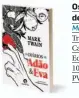  ??  ?? Os Diários de Adão e Eva
Mark Twain Trad.: Maria do Carmo Figueira Ed. Cavalo de Ferro 104 páginas PVP: 12,59 euros