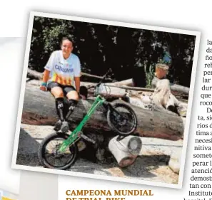  ?? // ABC ?? CAMPEONA MUNDIAL DE TRIAL-BIKE
Laia Esquís lleva once de sus 15 años de vida montando en bicicleta, la mayoría compitiend­o. En 2019 fue campeona mundial en esta modalidad deportiva.
