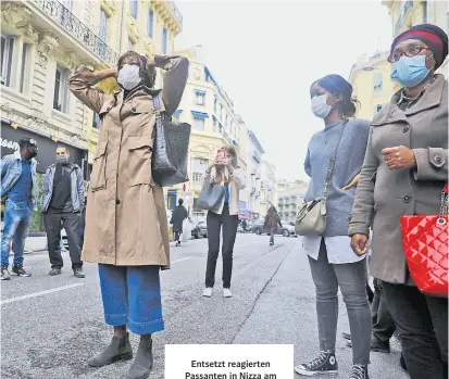  ?? Foto: EPA/Nogier ?? Entsetzt reagierten Passanten in Nizza am Donnerstag auf das vermutlich islamistis­che Attentat in einer Kirche.