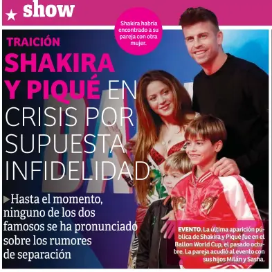 ?? ?? EVENTO. La última aparición pública de Shakira y Piqué fue en el Ballon World Cup, el pasado octubre. La pareja acudió al evento con sus hijos Milán y Sasha.