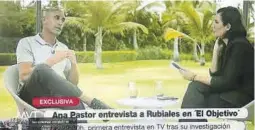  ?? LA SEXTA ?? Rubiales, durante la entrevista con Ana Pastor en República Dominicana.