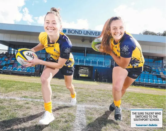  ?? Picture: RICHARD GOSLING ?? Stephanie Rutherford (left) and Katie Grimmett are members of the Bond University women's sevens rugby squad.