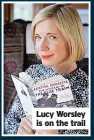  ?? ?? Lucy Worsley is on the trail