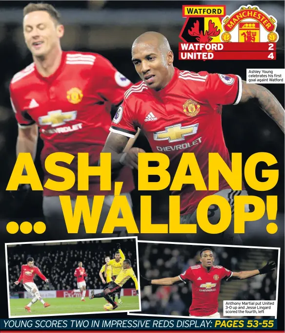  ??  ?? Ashley Young celebrates his first goal againt Watford Anthony Martial put United 3-0 up and Jesse Lingard scored the fourth, left