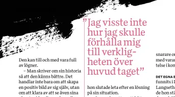  ??  ?? ÖVERENS
En berättelse är att hitta en överenskom‍ melse med verklighet­en som man kan leva med,
säger Lisa Langseth.