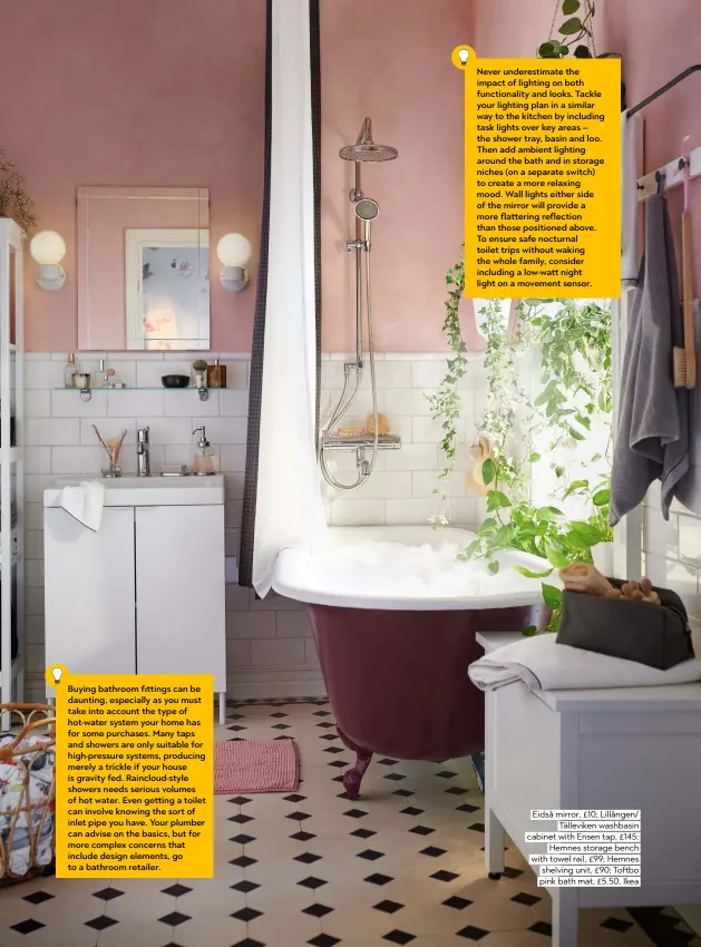  ??  ?? Eidså mirror, £10; Lillången/ Tälleviken washbasin cabinet with Ensen tap, £145; Hemnes storage bench with towel rail, £99; Hemnes shelving unit, £90; Toftbo pink bath mat, £5.50, Ikea