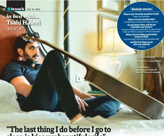  ?? ?? Tsahi Halevi poses exclusivel­y for this HT Brunch column