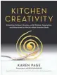  ?? LITTLE, BROWN AND CO. ?? “Kitchen Creativity” is loaded with tips and criteria from experts for creating new dishes.