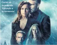  ??  ?? Cartel de la película ‘Ofrenda a la tormenta’.