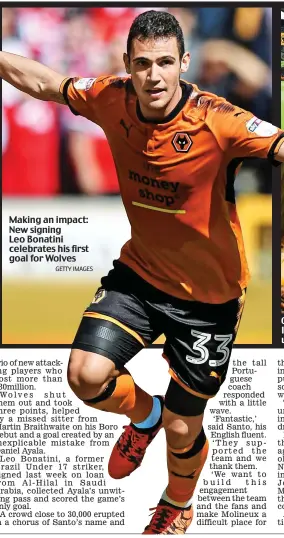  ??  ?? Making an impact: New signing Leo Bonatini celebrates his first goal for Wolves GETTY IMAGES