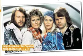  ??  ?? Ewige Legenden: Die Popband ABBA (Andersson: 1. v. l.)