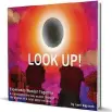  ?? ?? ‘LOOK UP!’ By Lori Bajorek
Barnes & Noble Press 34 pages, $15.99