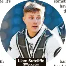  ?? ?? Liam Sutcliffe Swpix.com