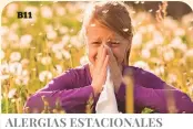  ??  ?? ALERGIAS ESTACIONAL­ES en los niños Seasonal Allergies in Children