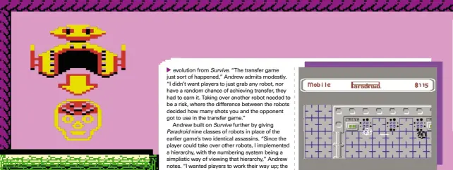  ??  ?? » [C64] Players of Survive had a single life, but Paradroid gives players energy and energisers to replenish it.