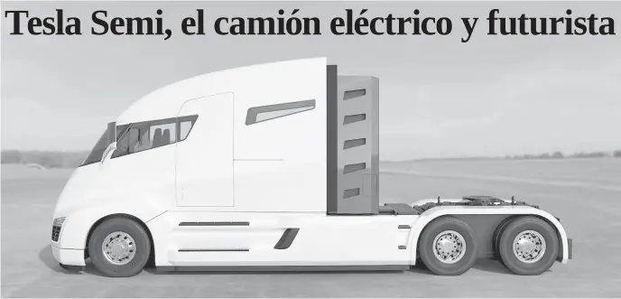  ??  ?? DESPUÉS DE HACER AUTOS ELÉCTRICOS, baterías de almacenami­ento para el hogar y techos solares, Tesla entra en el transporte de mercancías desvelando su visión para este clásico.