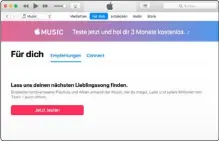  ??  ?? Öffnen Sie im Musikberei­ch von itunes „Für dich“, bietet die App das kostenlose Testabo von Apple Music an.