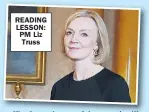  ?? ?? READING LESSON: PM Liz Truss