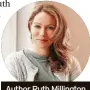  ?? ?? Author Ruth Millington