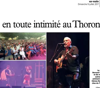  ?? (Photos Gilbert Rinaudo) ?? Le chanteur Bernard Lavilliers et de nombreux autres artistes animent les vingtièmes Nuits Blanches du Thoronet,