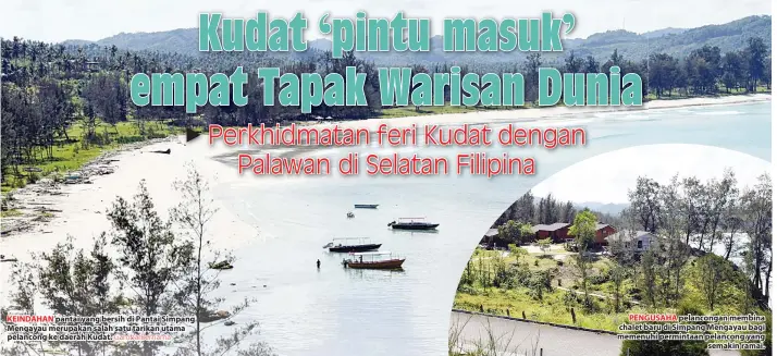  ?? GambarBern­ama ?? KEINDAHAN pantai yang bersih di Pantai Simpang Mengayau merupakan salah satu tarikan utama pelancong ke daerah Kudat.