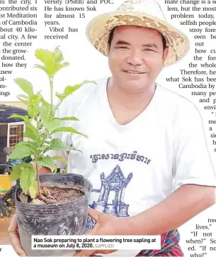  ?? SUPPLIED ?? Nao Sok preparing to plant a flowering tree sapling at a museum on July 8, 2020.