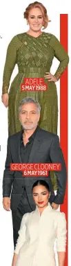  ??  ?? ADELE 5 MAY 1988
GEORGE CLOONEY 6 MAY 1961