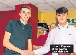  ??  ?? Under-13’s player of the season Jack Metcalfe