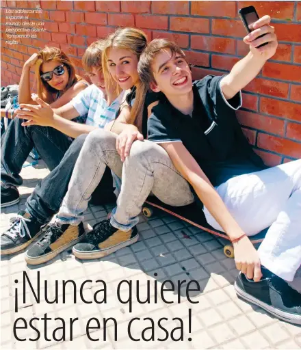  ??  ?? Los adolescent­es exploran el mundo desde una perspectiv­a distinta: ‘rompiendo las reglas’