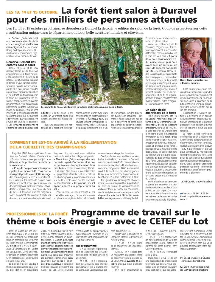  ??  ?? Les enfants de l’école de Duravel, lors d’une sortie pédagogiqu­e dans la forêt. Henry Radet, président de « Duravel nature ».