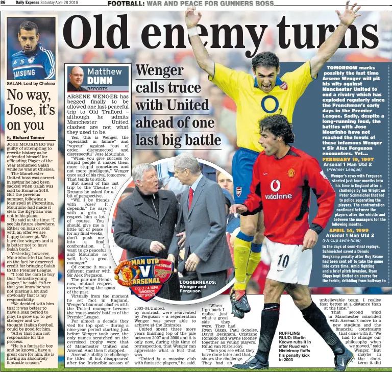  ??  ?? SALAH: Lost by Chelsea LOGGERHEAD­S: Wenger and Ferguson RUFFLING RUUD: Martin Keown rubs it in after Ruud van Nistelrooy fluffs his penalty kick in 2003