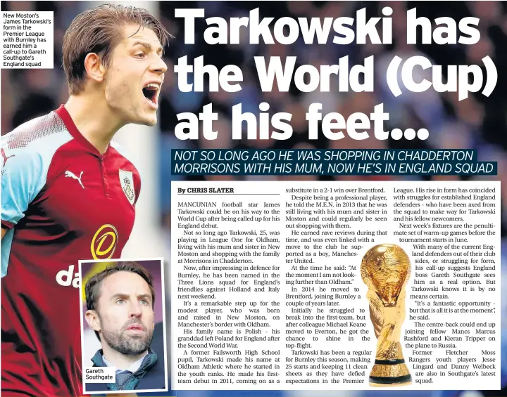  ??  ?? New Moston’s James Tarkowski’s form in the Premier League with Burnley has earned him a call-up to Gareth Southgate’s England squad Gareth Southgate