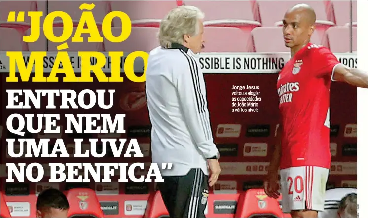  ?? ?? Jorge Jesus voltou a elogiar as capacidade­s de João Mário a vários níveis