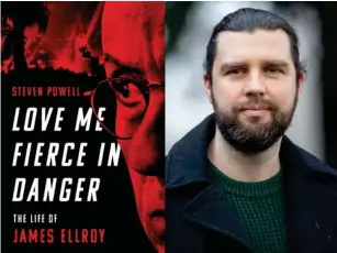  ?? (Matt Thomas) ?? ‘Love Me Fierce in Danger’ by Steven Powell is an account of E roy’s harrowing, dysfunctio­n al childhood