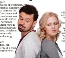  ??  ?? Libifem aids in increasing oestrogen and stosterone levels in women as hormone mbalance is found to be one of the culprits that lead to sexual intimacy problems.