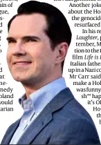  ?? PHOTO: GETTY IMAGES ?? ‘Disturbing’ gag: Jimmy Carr