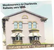  ??  ?? Montmorenc­y&charlevoix Railway, vers 1895.