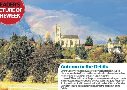  ??  ?? Stirling Observer reader Roy Baker took this photo looking up to Clackmanna­n Parish Church with a zoom lens from Lookabouty­e Brae whilst cycling around the Forth on route 76 recently.
He said:“This road is certainly appropriat­ely named with good views...