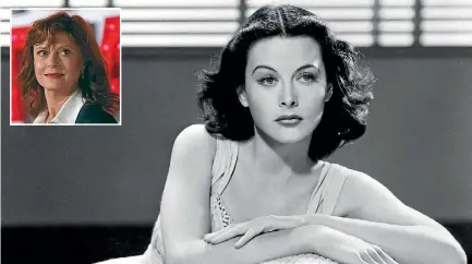  ?? PHOTO: SUPPLIED ?? Hollywood film star Hedy Lamarr was also an inventor. Inset: Film co-producer Susan Sarandon.